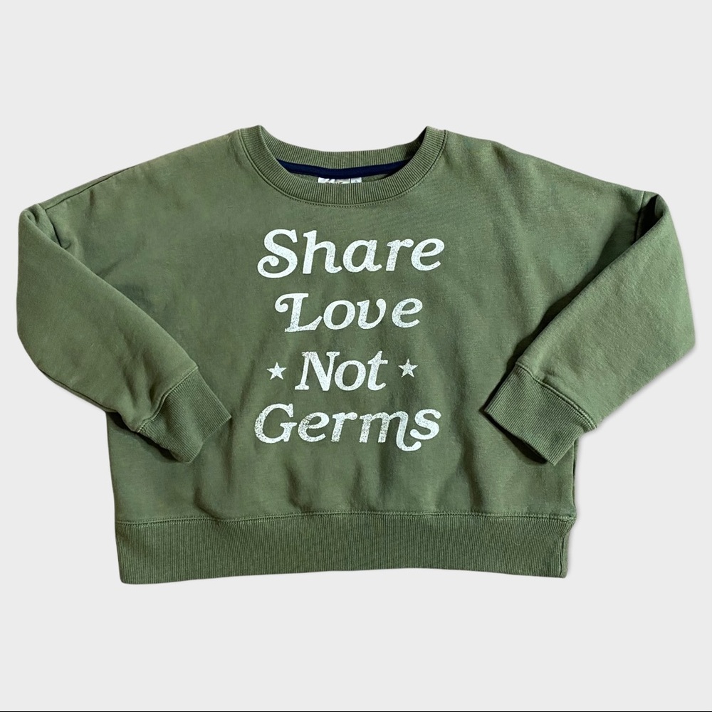 Share Love Not Germs Olive Green Sweatshirt NWOT